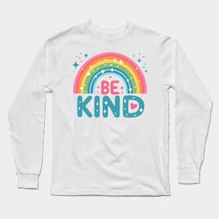 be kind Long Sleeve T-Shirt